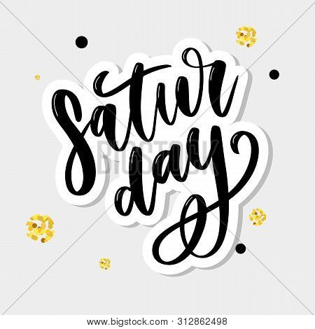 Saturday Logo Template Vector Lettering Calligraphy Text