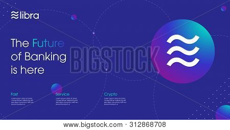 Libra Cryptocurrency Template Design.new Cryptocurrency. Calibra Is A New Digital Wallet For A New D