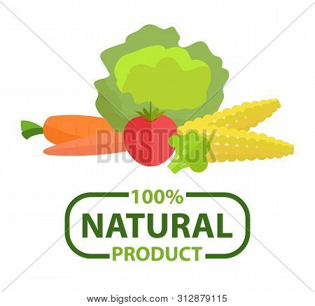 Natural Product 100 Percent, Carrot And Tomato, Cabbage And Corn, Beet And Cole, Assortment Of Veget