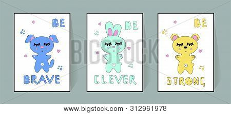 Set Of Cute Nursery Posters Including Bear, Banny, Dog, Tribal Elements, Phrases: Be Brave, Clever, 