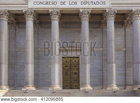 Madrid, Spain - March 6th, 2021: Spanish Congress Of Deputies Building. Columns. Madrid, Spain