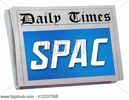 SPAC News Update Information Special Purpose Acquisition Company 3d Illustration