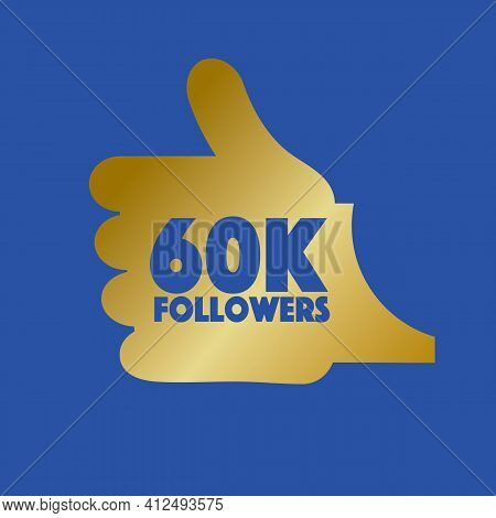 60k Likes Hand Thumbs Up Sign Symbol Vector Illustration. Eps 10