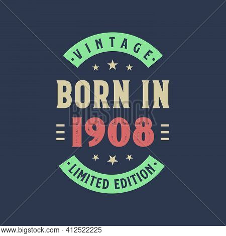 Vintage Born In 1908, Born In 1908 Retro Vintage Birthday Design