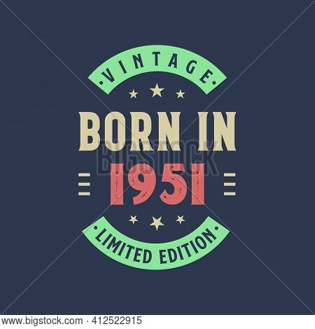 Vintage Born In 1951, Born In 1951 Retro Vintage Birthday Design