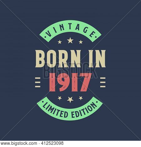 Vintage Born In 1917, Born In 1917 Retro Vintage Birthday Design