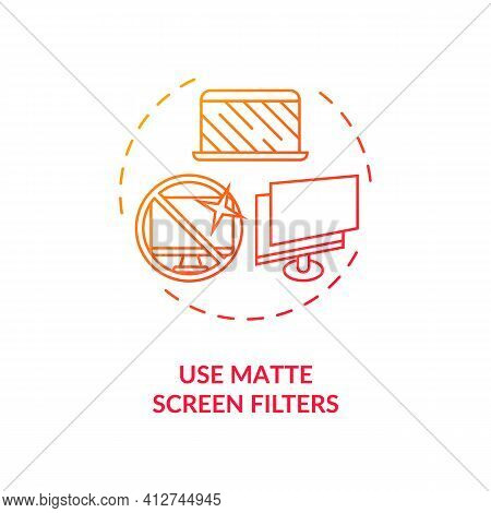 Use Matte Screen Filters Concept Icon. Digital Eyestrain Prevention Tips. Eye Device Protection Best