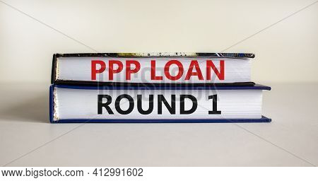 Ppp, Paycheck Protection Program Loan Round 1 Symbol. Concept Words Ppp, Paycheck Protection Program