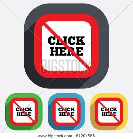No Click here sign icon. Press button.