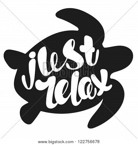 Just relax lettering. Hand written Just relax poster. Modern hand lettering. On background in the form of a turtle. Vector illustration. turtle