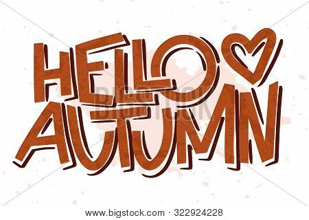 Hello Autumn Simple Colorful Sans Serif Lettering. Hand Drawn Sketch For Card, Postcard, Poster, Etc