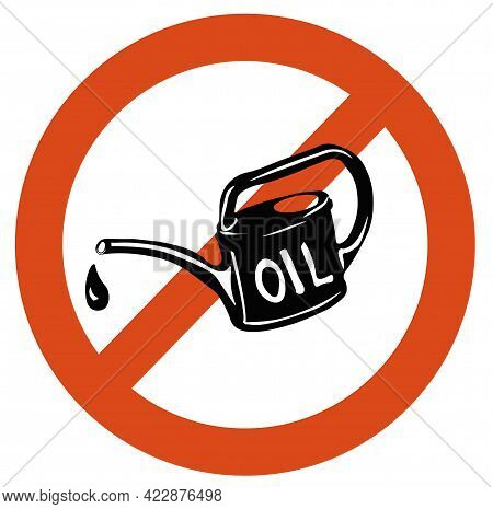 Petrol Fuel Prohibition Sign Vector Stock Illustration. Fuel For The Car. Sticker For An Electric Ca