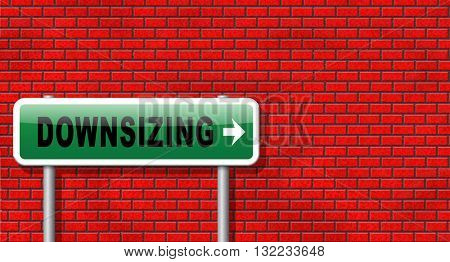 Downsizing firing workers jobs cuts job loss reorganization crisis recession, road sign billboard.