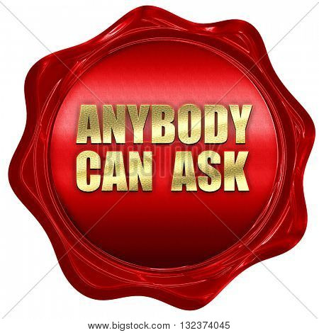 anybody can ask, 3D rendering, a red wax seal