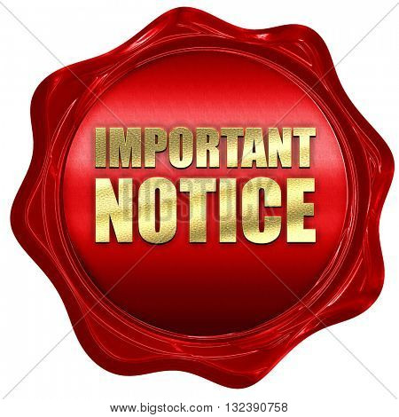 important notice, 3D rendering, a red wax seal