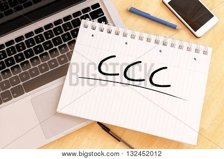 CCC - Customer Care Center - handwritten text in a notebook on a desk - 3d render illustration.