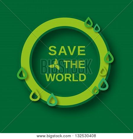 Eco friendly concept. Green leafs, globe, Eco Friendly words. Nature saving. Planet the Earth. Geen world concept. Evironment protection. Vector illustration