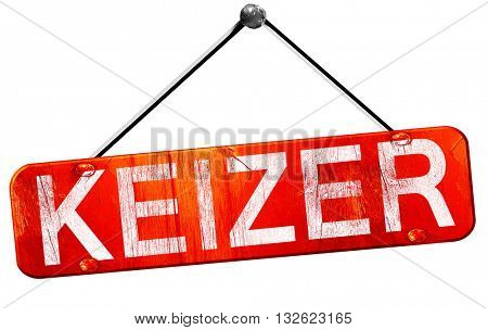 keizer, 3D rendering, a red hanging sign