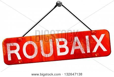 roubaix, 3D rendering, a red hanging sign