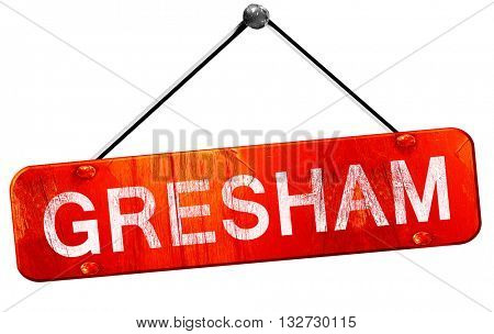 gresham, 3D rendering, a red hanging sign