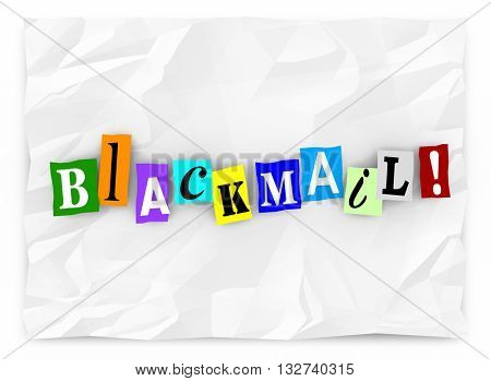 Blackmail Extortion Threat Ransom Note Words 3d Illustration