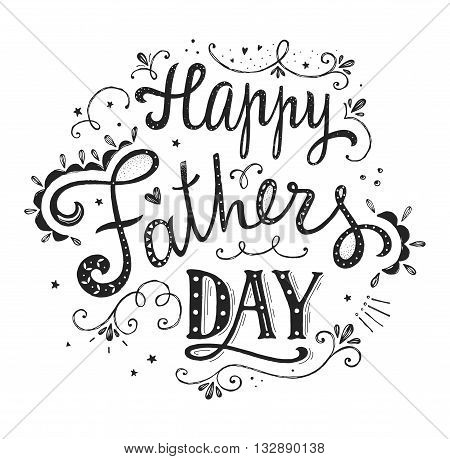 Happy fathers day design. Hand lettering quote. Hand drawn vintage print with hand lettering. Can be used as a greeting card or as a poster. Vector illustration.