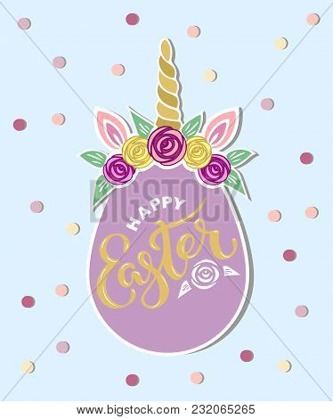 Hand Drawn Lettering Easter As Logo, Badge, Icon. Template For Happy Easter Day, Party Invitation, G