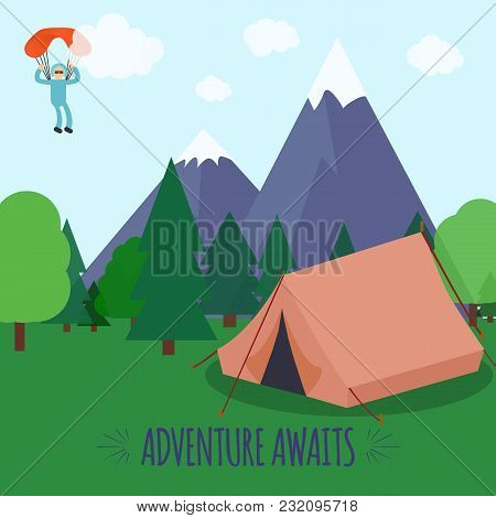Vector Illustration With Mountains, Tent In Forest And Paraplanerist In Sky. Adventure Awaits Text. 
