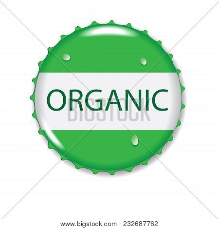 Green Bottle Cap With An Inscription Organic Isolated On A White Background