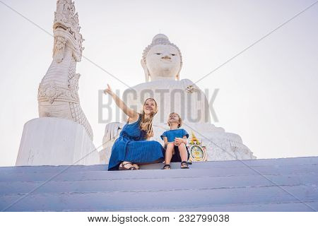 Mother And Son Tourists On The Big Buddha Statue. Was Built On A High Hilltop Of Phuket Thailand Can