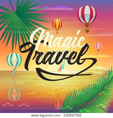 Tropical Sea Beach, Summer Sunset Landscape With Magic Travel Calligraphy Logo, Sea Beach, Ship, Hot
