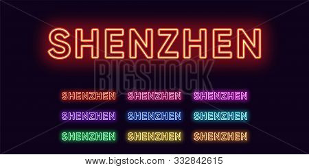 Neon Shenzhen Name, City In China. Neon Text Of Shenzhen City. Vector Set Of Glowing Headlines With 