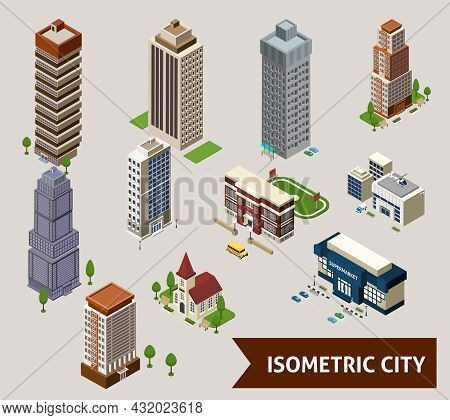 Isometric City Isolated Icon Set With Different Types Of Buildings And Adjoined Territory Vector Ill