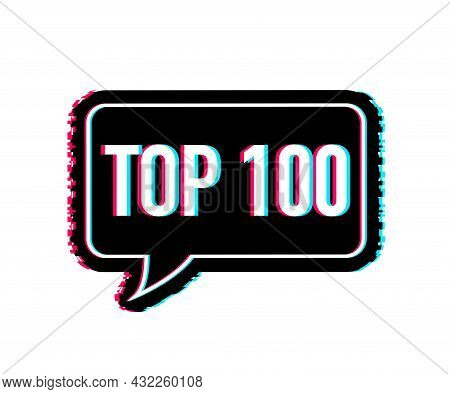 Top 100 - Top Fifty Vector Colorful Speech Bubble. Glitch Icon. Vector Illustration.