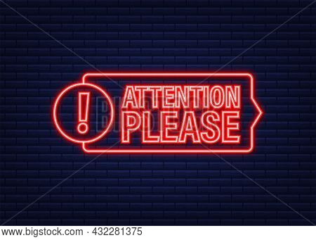 Banner With Attention Please. Red Attention Please Sign Neon Icon. Exclamation Danger Sign. Alert Ic