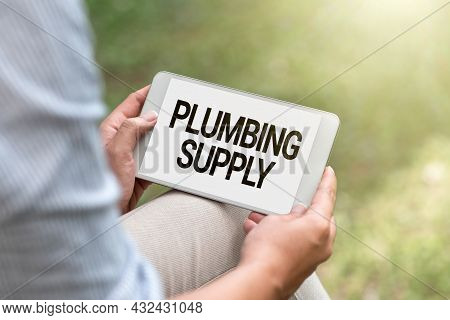 Writing Displaying Text Plumbing Supply. Business Approach Tubes Or Pipes Connect Plumbing Fixtures 
