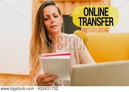 Handwriting Text Online Transfer. Business Approach Authorizes A Fund Transfer Over An Electronic Fu
