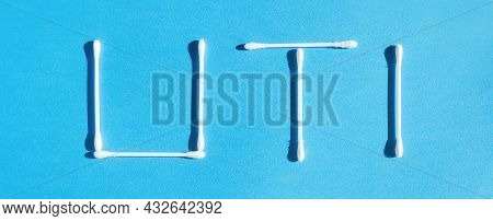 Uti Urinary Tract Infection Medical Concept With Q-tips