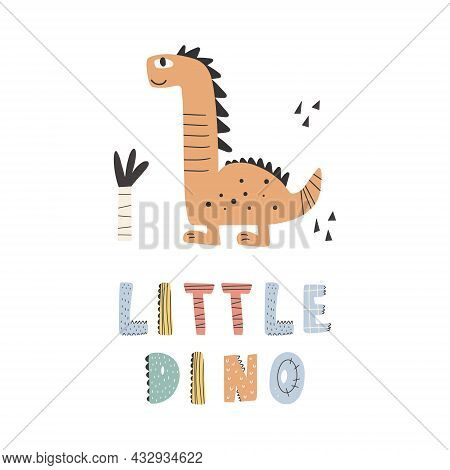 Cute Dinosaur With Slogan Graphic - Little Dino, Funny Dino Cartoons. Vector Funny Lettering Quote W