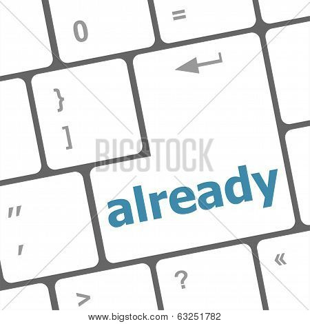 Already Word On Computer Keyboard Key, Online Education