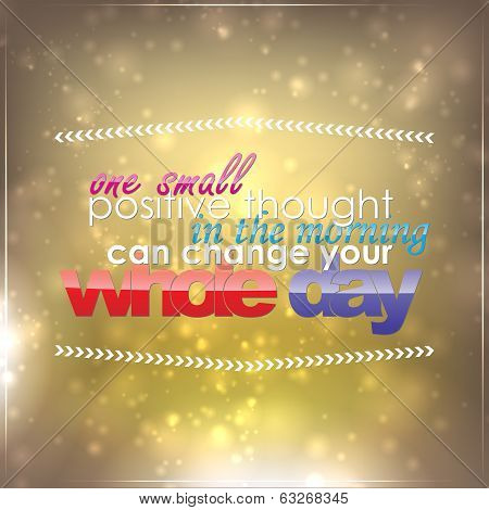 One Positive Thought Can Change Your Day