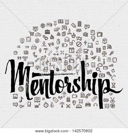 Mentorship lettering concept and business icons. Badge drawn by hand, using the skills of calligraphy and lettering, collected in accordance with the rules of typography logo