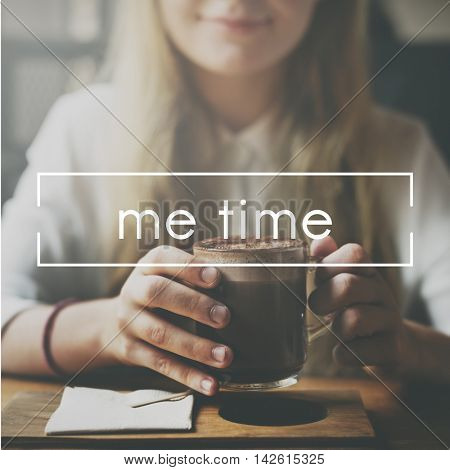 Me Time Free Happiness Leisure Plan Relaxation Concept