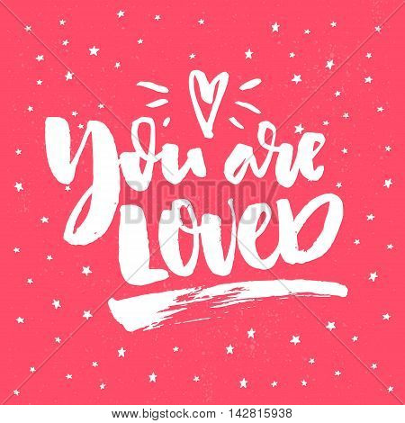 You are my loved. Romantic quote for valentines day cards, greetings, t-shits and wall art posters. Vector white on pink background with hand drawn stars.