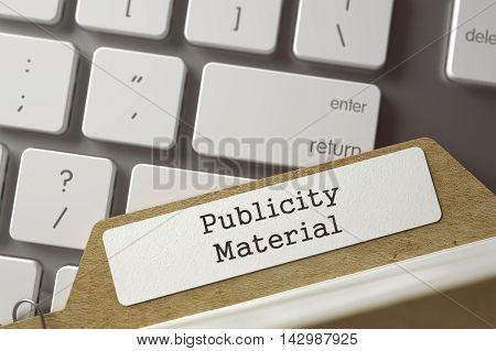 Publicity Material written on  Card File on Background of White Modern Computer Keyboard. Business Concept. Closeup View. Selective Focus. Toned Image. 3D Rendering.