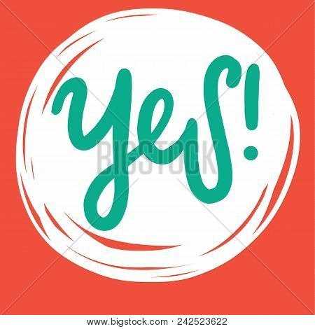 Banner Yes Hand Drawn Vector Lettering. Speech Bubble, Poster And Sticker Concept In Memphis Geometr