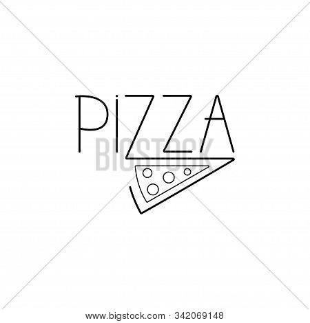 Simple Logo, Badg, Icon, Symbol Pizza With Slice Pizza. Vector Illustration Isolated On White Backgr