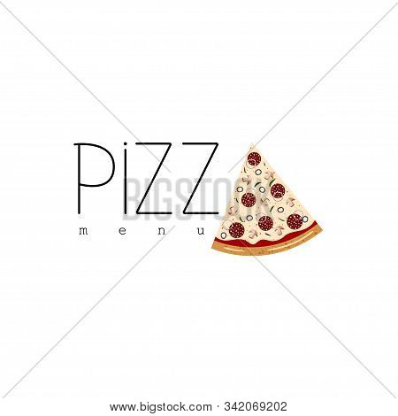Logo, Badg, Icon Pizza With Slice Pepperoni Pizza. Vector Illustration Isolated On White Background.