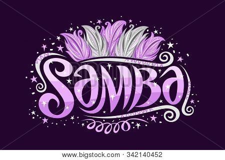 Vector Logo For Brazilian Samba, Decorative Sign Board For Samba School With Illustration Of Purple 