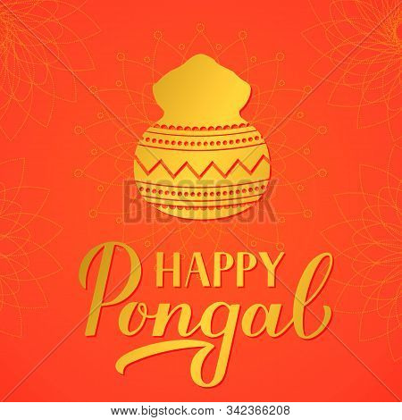 Happy Pongal Calligraphy Hand Lettering With Gold Pot. South Indian Holiday Greeting Card. Hindu Har